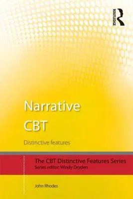 TCC narrative : caractéristiques distinctives - Narrative CBT: Distinctive Features