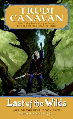 Le dernier des sauvages : Age of the Five Trilogy Livre 2 - Last of the Wilds: Age of the Five Trilogy Book 2