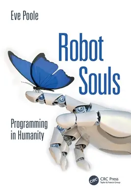 Ames de robots : La programmation dans l'humanité - Robot Souls: Programming in Humanity