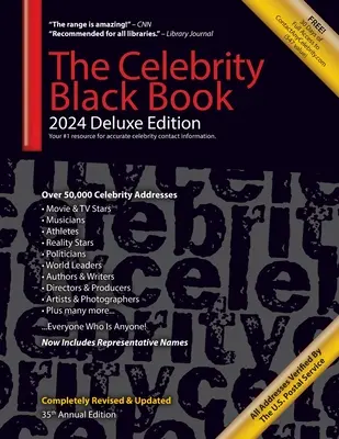 Le livre noir des célébrités 2024 (édition de luxe) : Plus de 50 000 adresses de célébrités vérifiées pour les autographes, les collectes de fonds, l'approbation des célébrités, le marketing, etc. - The Celebrity Black Book 2024 (Deluxe Edition): Over 50,000+ Verified Celebrity Addresses for Autographs, Fundraising, Celebrity Endorsements, Marketi