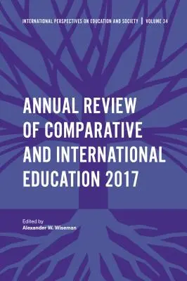 Revue annuelle d'éducation comparée et internationale 2017 - Annual Review of Comparative and International Education 2017