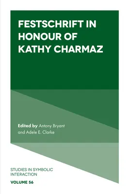 Festschrift en l'honneur de Kathy Charmaz - Festschrift in Honour of Kathy Charmaz