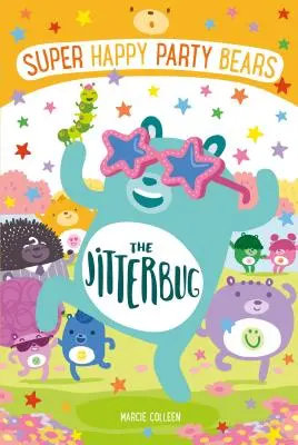 Super Happy Party Bears : Le Jitterbug - Super Happy Party Bears: The Jitterbug