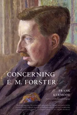 À propos d'E. M. Forster - Concerning E. M. Forster