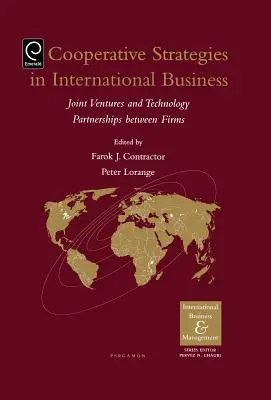Stratégies de coopération et alliances dans le commerce international : Entreprises communes et partenariats technologiques - Cooperative Strategies and Alliances in International Business: Joint Ventures and Technology Partnership