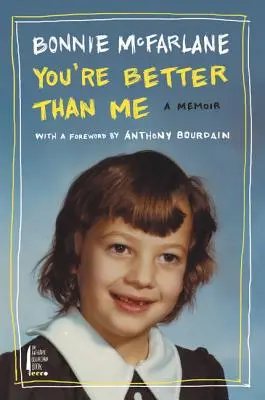 Tu es meilleur que moi : Un mémoire - You're Better Than Me: A Memoir