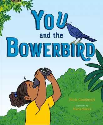 Toi et l'oiseau-taureau - You and the Bowerbird