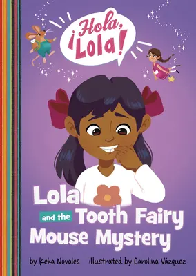 Lola et le mystère de la souris fée des dents - Lola and the Tooth Fairy Mouse Mystery