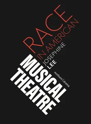 La race dans le théâtre musical américain - Race in American Musical Theater