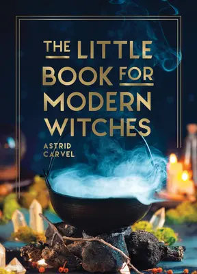 Le petit livre des sorcières modernes - The Little Book for Modern Witches