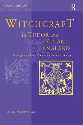 La sorcellerie dans l'Angleterre des Tudor et des Stuart - Witchcraft in Tudor and Stuart England