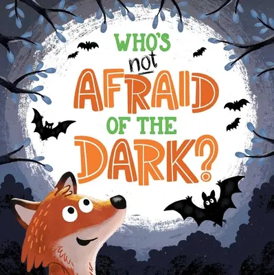 Qui n'a pas peur du noir ? Livre en carton matelassé - Who's Not Afraid of the Dark?: Padded Board Book