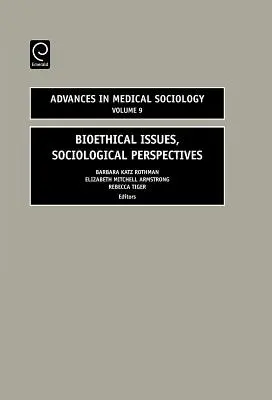 Questions bioéthiques, perspectives sociologiques - Bioethical Issues, Sociologial Perspectives