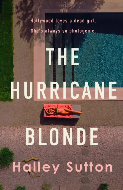 Hurricane Blonde - Un thriller féminin brûlant qui se déroule dans le contexte de l'allure étincelante et des sombres dessous d'Hollywood. - Hurricane Blonde - A scorching female-driven thriller set against the glittering allure and dark underbelly of Hollywood