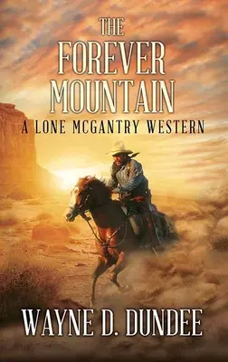 La montagne éternelle : Un western de Lone McGantry - The Forever Mountain: A Lone McGantry Western