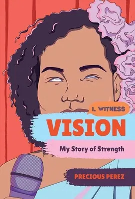 Vision : Mon histoire de force - Vision: My Story of Strength
