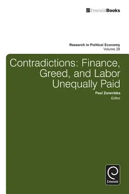 Contradictions : Finance, cupidité et inégalité de rémunération du travail - Contradictions: Finance, Greed, and Labor Unequally Paid