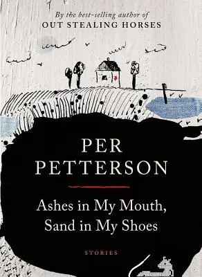 Des cendres dans ma bouche, du sable dans mes chaussures : Histoires - Ashes in My Mouth, Sand in My Shoes: Stories