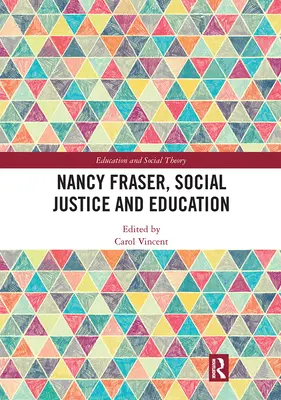 Nancy Fraser, la justice sociale et l'éducation - Nancy Fraser, Social Justice and Education