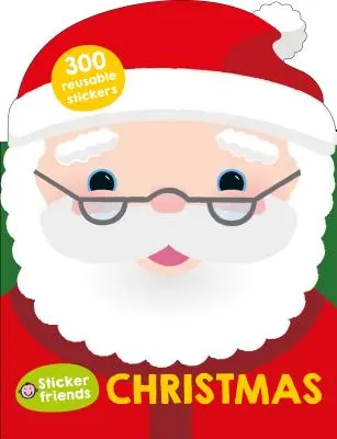 Sticker Friends : Noël : Plus de 300 autocollants réutilisables - Sticker Friends: Christmas: Over 300 Reusable Stickers