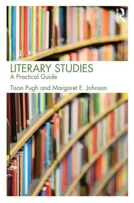 Études littéraires : Un guide pratique - Literary Studies: A Practical Guide