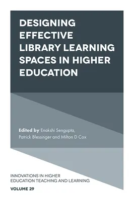 Concevoir des espaces d'apprentissage efficaces dans les bibliothèques de l'enseignement supérieur - Designing Effective Library Learning Spaces in Higher Education