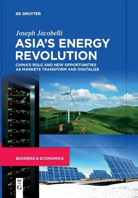 La révolution énergétique de l'Asie - Asia's Energy Revolution