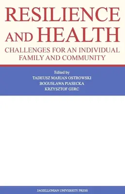 Résilience et santé : Défis pour l'individu, la famille et la communauté - Resilience and Health: Challenges for an Individual, Family, and Community