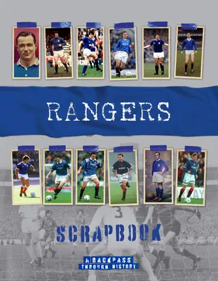 Scrapbook des Rangers : Retour sur l'histoire - Rangers Scrapbook: A Backpass Through History