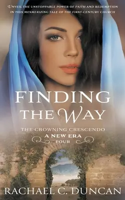 Trouver le chemin : Une romance historique chrétienne - Finding the Way: A Christian Historical Romance