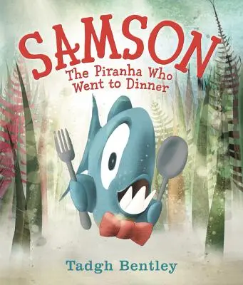 Samson : Le Piranha qui allait dîner - Samson: The Piranha Who Went to Dinner