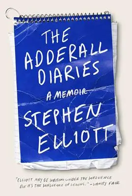 Le journal de l'Adderall : Un mémoire sur les humeurs, le masochisme et le meurtre - The Adderall Diaries: A Memoir of Moods, Masochism, and Murder