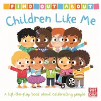 Découvrez ce qu'il y a dans le monde : Les enfants comme moi - Un livre à rabats à soulever - Find Out About: Children Like Me - A lift-the-flap board book