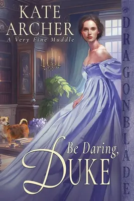 Soyez audacieux, Duc - Be Daring, Duke