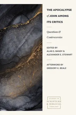 L'Apocalypse de Jean parmi ses critiques : Questions et controverses - The Apocalypse of John Among Its Critics: Questions and Controversies