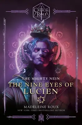 Rôle critique - The Mighty Nein - Les neuf yeux de Lucien - Critical Role - The Mighty Nein - The Nine Eyes of Lucien