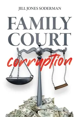 Corruption du tribunal de la famille - Family Court Corruption