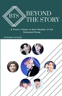 Au-delà de l'histoire des BTS : un hommage poétique à chacun des membres de ce groupe estimé - Beyond the Story of BTS: A Poetic Tribute to Each Member of the Esteemed Group