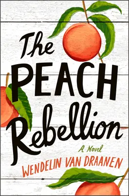 La rébellion des pêches - The Peach Rebellion