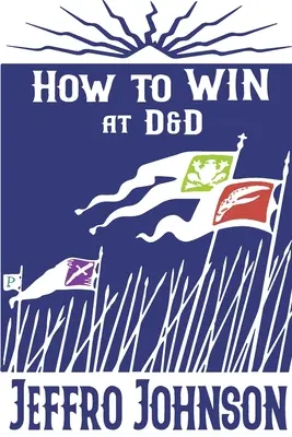 Comment gagner à D&D - How to Win at D&D