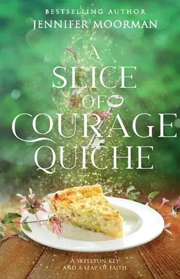 Une tranche de quiche courageuse - A Slice of Courage Quiche
