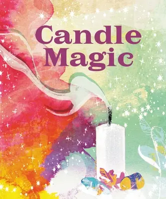 La magie des bougies - Candle Magic