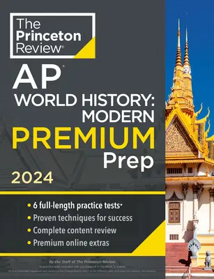 Princeton Review AP World History : Modern Premium Prep, 5ème édition : 6 tests blancs + révision complète du contenu + stratégies et techniques - Princeton Review AP World History: Modern Premium Prep, 5th Edition: 6 Practice Tests + Complete Content Review + Strategies & Techniques