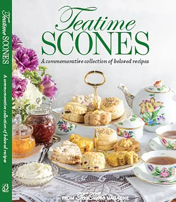 Teatime Scones : Par les rédacteurs du magazine Teatime - Teatime Scones: From the Editors of Teatime Magazine