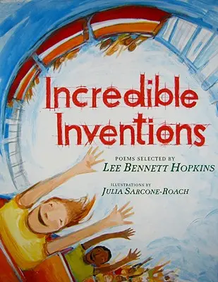 Inventions incroyables : Poèmes - Incredible Inventions: Poems