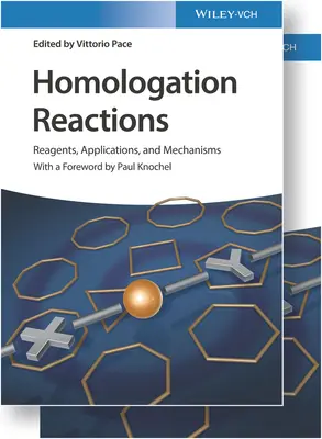 Réactions d'homologation, 2 volumes : Réactifs, applications et mécanismes - Homologation Reactions, 2 Volumes: Reagents, Applications, and Mechanisms