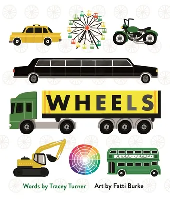 Roues : Voitures, roues dentées, carrousels et autres objets qui tournent - Wheels: Cars, Cogs, Carousels, and Other Things That Spin