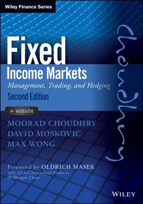 Fixed Income Markets : Gestion, négociation et couverture - Fixed Income Markets: Management, Trading and Hedging