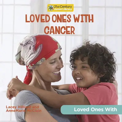 Personnes atteintes d'un cancer - Loved Ones with Cancer