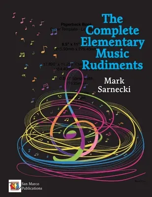 Les rudiments complets de la musique élémentaire - The Complete Elementary Music Rudiments